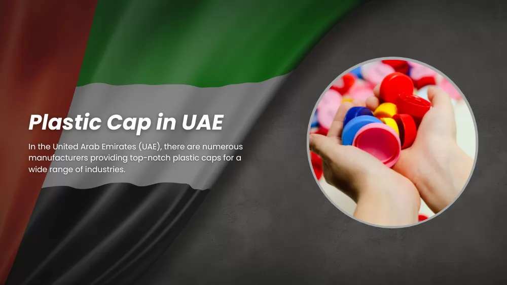  Plastic Cap Manufacturers in UAE